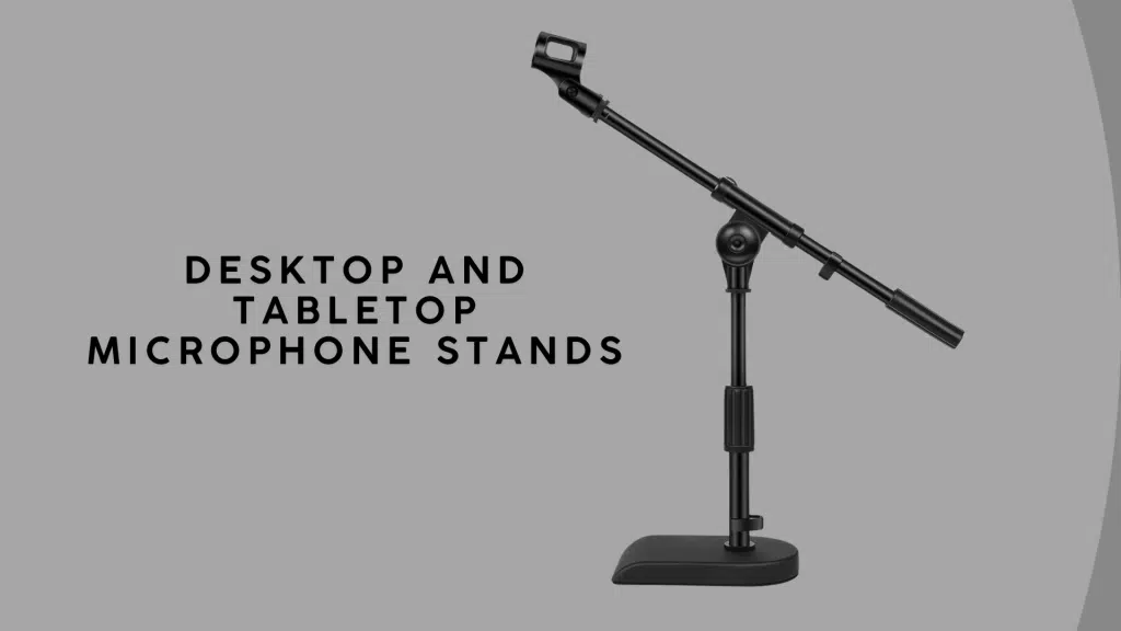 desktop and tabletop microphone stand